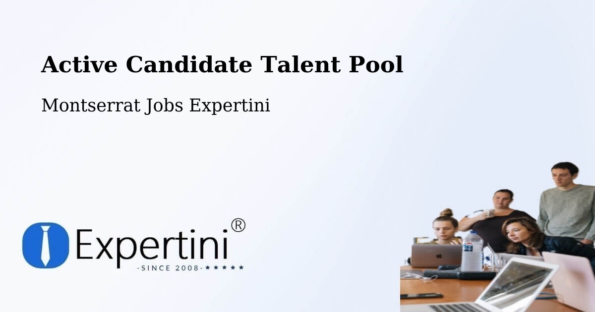 Active Candidate Talent Pool – Montserrat - Montserrat Jobs Expertini