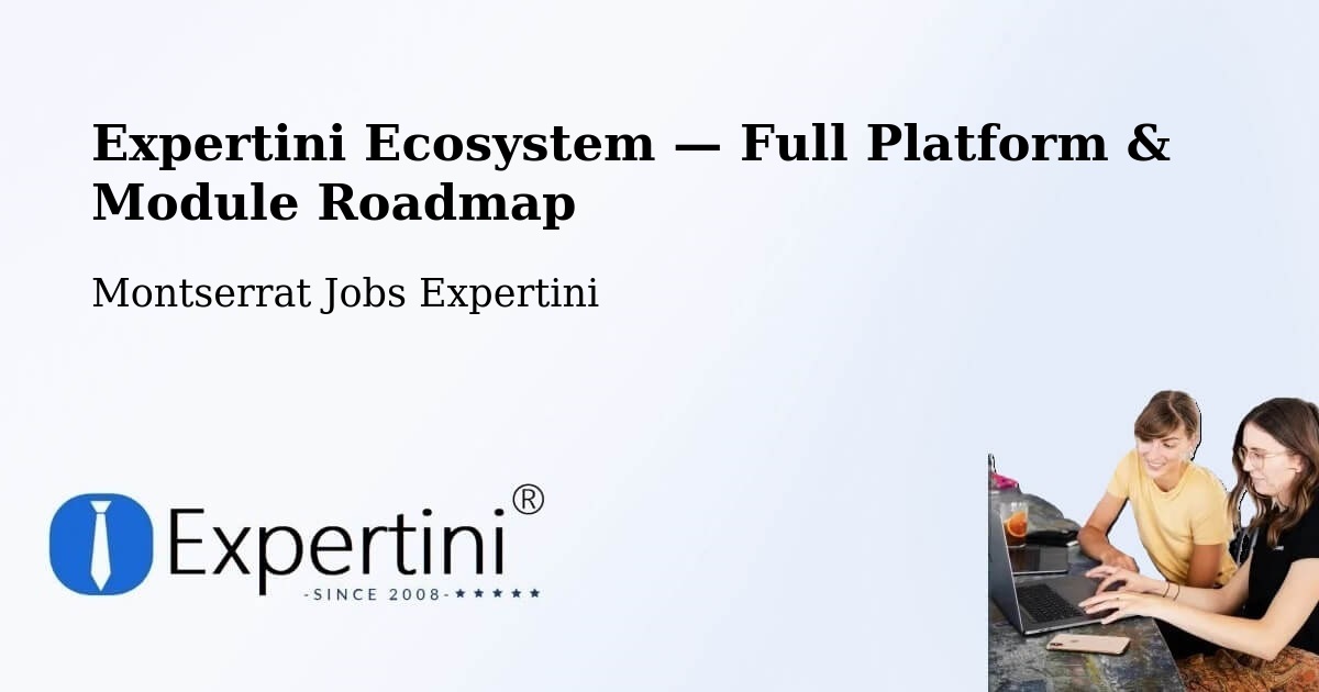 Expertini Ecosystem — Full Platform & Module Roadmap – Montserrat
